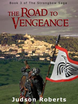 Cover of the book The Road to Vengeance by Alpin Rezvani M.A. CCC-SLP, Debbie Shiwbalak M.A. CCC-SLP