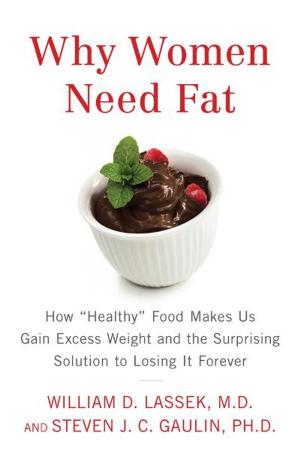 Cover of the book Why Women Need Fat by Eugene Linden