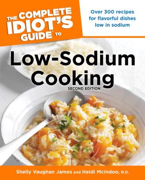 Cover of the book The Complete Idiot's Guide to Low-Sodium Cooking, 2nd Edition by DK
