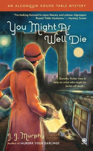 Cover of the book You Might As Well Die by Deanna Raybourn