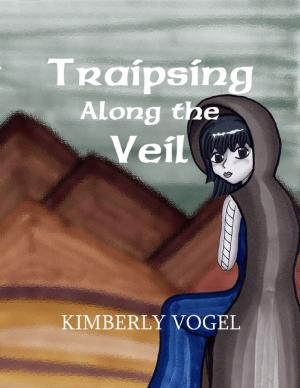 Cover of the book Traipsing Along the Veil by Dr. Narmada Alaparthi