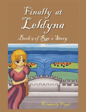 Cover of the book Finally at Leldyna: Book 5 of Rae's Story by Carolyn Gage
