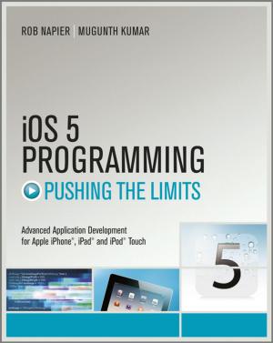 Cover of the book iOS 5 Programming Pushing the Limits by Tzi-Dar Chiueh, Pei-Yun Tsai, I-Wei Lai