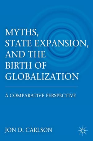 Cover of the book Myths, State Expansion, and the Birth of Globalization by Mika Obara-Minnitt