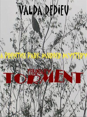 Cover of the book February:Torment: A Prentiss Park Murder Mystery by Tara Black