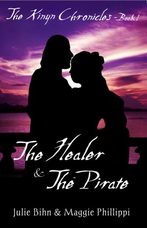 Cover of the book The Healer and the Pirate (The Kinyn Chronicles: Book 1) by Julie Bihn and Maggie Phillippi by L J Hick