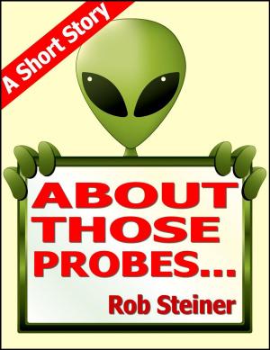 Cover of the book About Those Probes... by Gordon Kessler