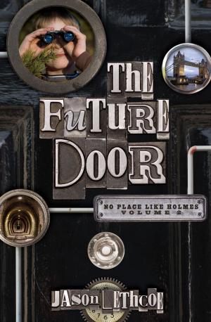Cover of the book The Future Door by Todd Burpo, Lynn Vincent