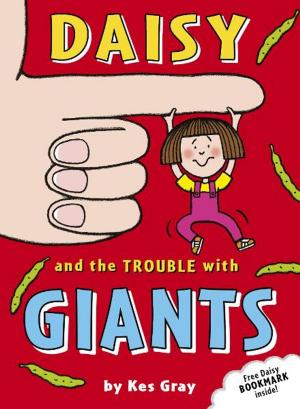 Cover of the book Daisy and the Trouble with Giants by Jacqueline Wilson
