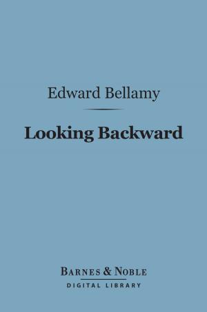 Book cover of Looking Backward (Barnes & Noble Digital Library)