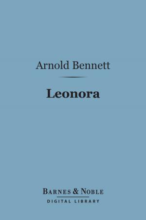 Cover of the book Leonora (Barnes & Noble Digital Library) by George Bernard Shaw