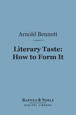 Book cover of Literary Taste: How to Form It (Barnes & Noble Digital Library)