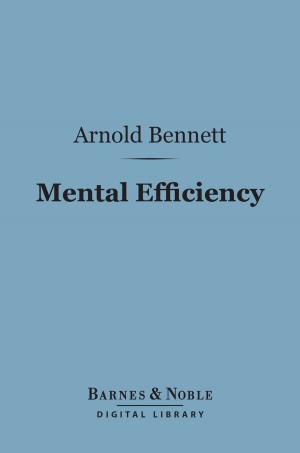 Cover of the book Mental Efficiency (Barnes & Noble Digital Library) by H. G. Wells