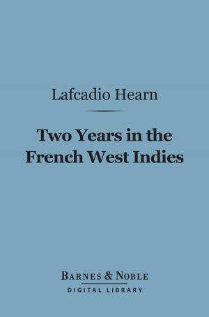 Cover of the book Two Years in the French West Indies (Barnes & Noble Digital Library) by Sigmund Freud