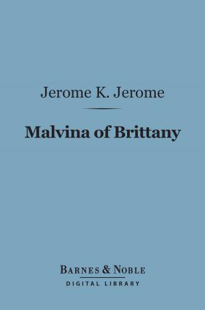 Cover of the book Malvina of Brittany (Barnes & Noble Digital Library) by George Henry Borrow