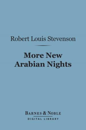 Cover of the book More New Arabian Nights (Barnes & Noble Digital Library) by W. H. Hudson