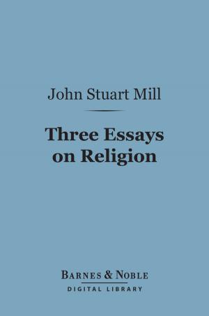 Cover of the book Three Essays on Religion (Barnes & Noble Digital Library) by George Henry Borrow