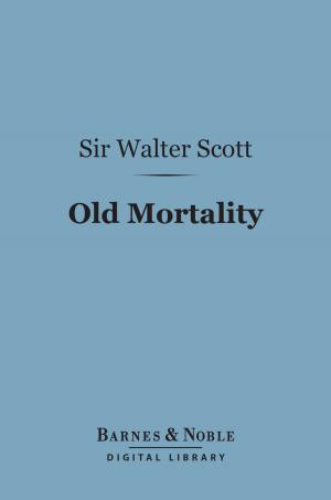 Cover of the book Old Mortality (Barnes & Noble Digital Library) by Bret Harte