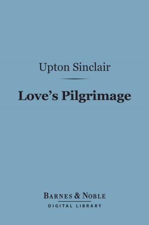 Cover of the book Love's Pilgrimage (Barnes & Noble Digital Library) by John Churton Collins