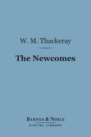 Cover of the book The Newcomes (Barnes & Noble Digital Library) by Francis Parkman