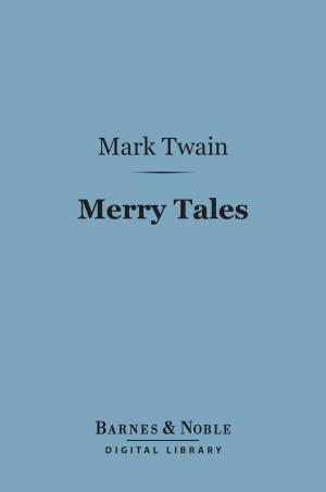 Cover of the book Merry Tales (Barnes & Noble Digital Library) by William Dean Howells