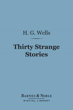Cover of the book Thirty Strange Stories (Barnes & Noble Digital Library) by William Carew Hazlitt