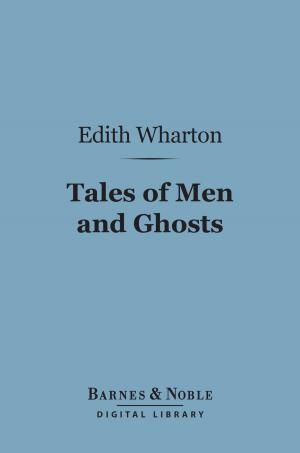 Cover of the book Tales of Men and Ghosts (Barnes & Noble Digital Library) by Upton Sinclair