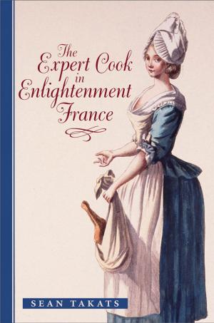 Cover of the book The Expert Cook in Enlightenment France by Rodrigo Ruiz Velasco Barba