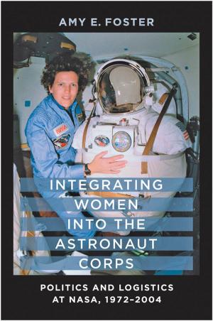 Cover of the book Integrating Women into the Astronaut Corps by Douglas B. Craig