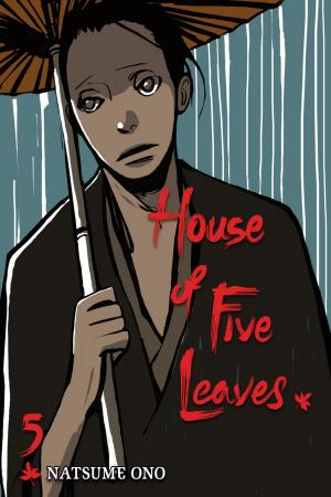 Cover of the book House of Five Leaves, Vol. 5 by Matsuri Hino