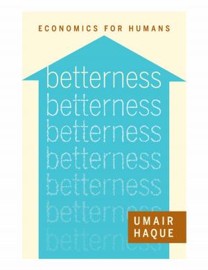 Cover of the book Betterness by Harvard Business Review, Clayton M. Christensen, Daniel Goleman, Michael E. Porter, Peter F. Drucker