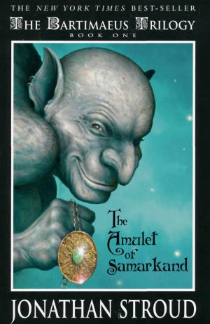 Cover of the book The Amulet of Samarkand: A Bartimaeus Novel, Book 1 by Liza Palmer