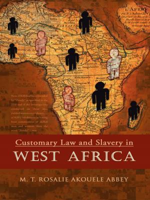 Cover of the book Customary Law and Slavery in West Africa by Tonia Erves, James Erves Jr.