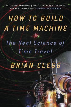Cover of the book How to Build a Time Machine by Craig Simons