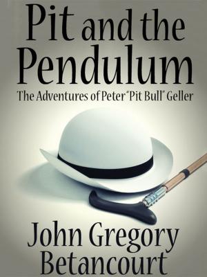 Cover of the book Pit and the Pendulum: The Adventures of Peter "Pit Bull" Geller by Johnston McCulley, Clarence E. Mulford, Robert E. Howard, Bill Anson, Andre Norton, J. Allan Dunn, Robert J. Hogan, Bret Harte, Carmony Gove, Lee Bond, T. W. Ford, Lon Williams, Luke Short, Thomas Thursday, Jackson Cole, B. M. Bower, Owen Wister