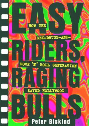 Cover of the book Easy Riders Raging Bulls by Linda Ronstadt