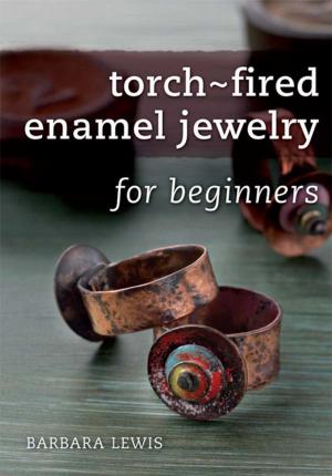 Cover of the book Torch-Fired Enamel Jewelry for Beginners by Zoe Clark