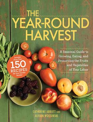Cover of the book The Year-Round Harvest by Annelie Whitfield