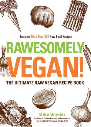 Cover of the book Rawesomely Vegan! by Michele C Hollow, William P Rives