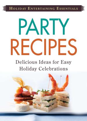 Cover of the book Holiday Entertaining Essentials: Party Recipes by Merry Winslow, Alison Gardner