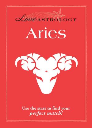 Cover of the book Love Astrology: Aries by Jim Stack