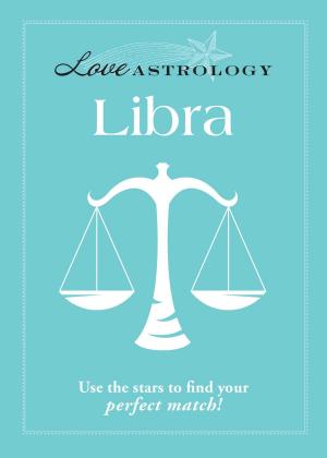 Cover of the book Love Astrology: Libra by Adams Media