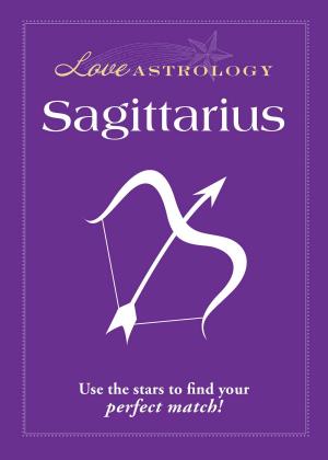 Book cover of Love Astrology: Sagittarius