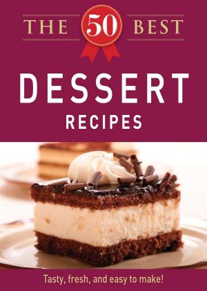 Cover of the book The 50 Best Dessert Recipes by Jan McCracken