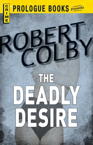 Cover of the book The Deadly Desire by Jam Sanitchat