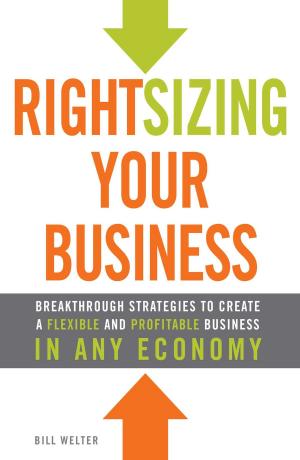 Cover of the book Rightsizing Your Business by Erika V Shearin Karres, Rebecca Branstetter