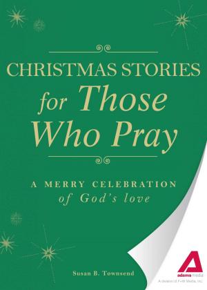 Cover of the book Christmas Stories for Those Who Pray by Brian Boone