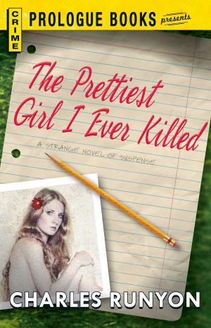Cover of the book The Prettiest Girl I Ever Killed by Jennifer Byrne