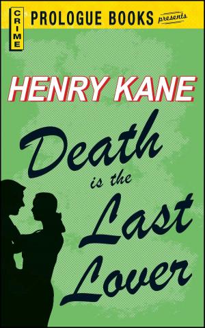 Cover of the book Death is the Last Lover by Henry Anderson