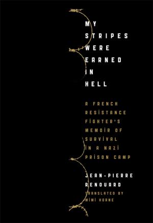 Cover of the book My Stripes Were Earned in Hell by Tatiana Seijas, Jake Frederick